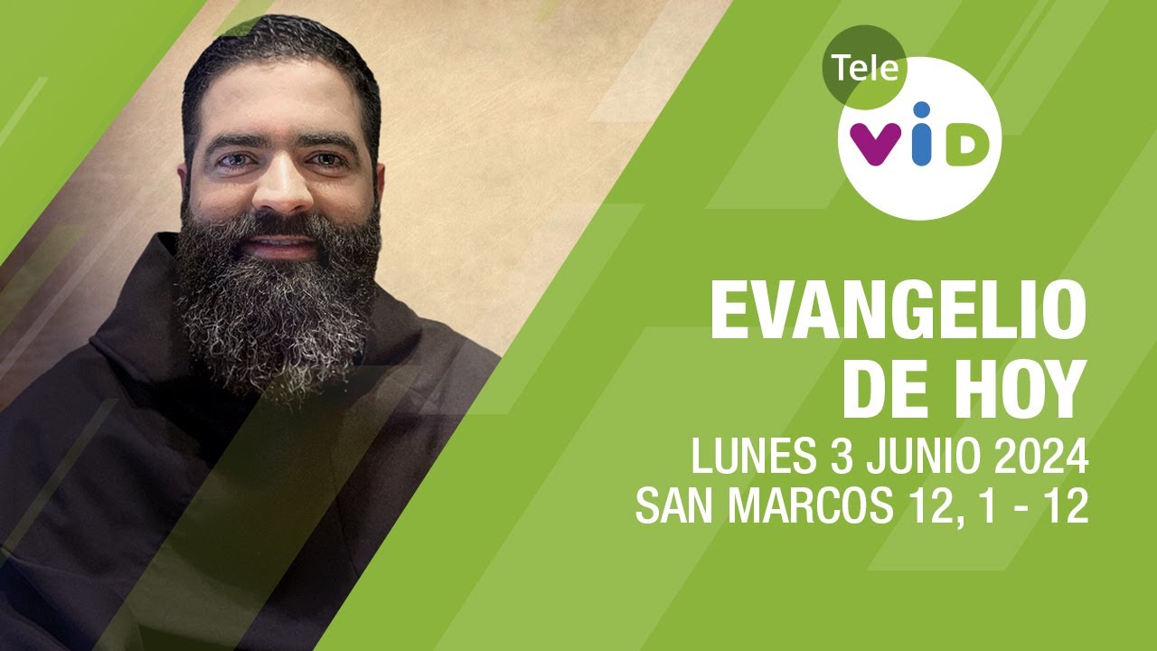 El evangelio de hoy Lunes 3 Junio de 2024 📖 #LectioDivina #TeleVID