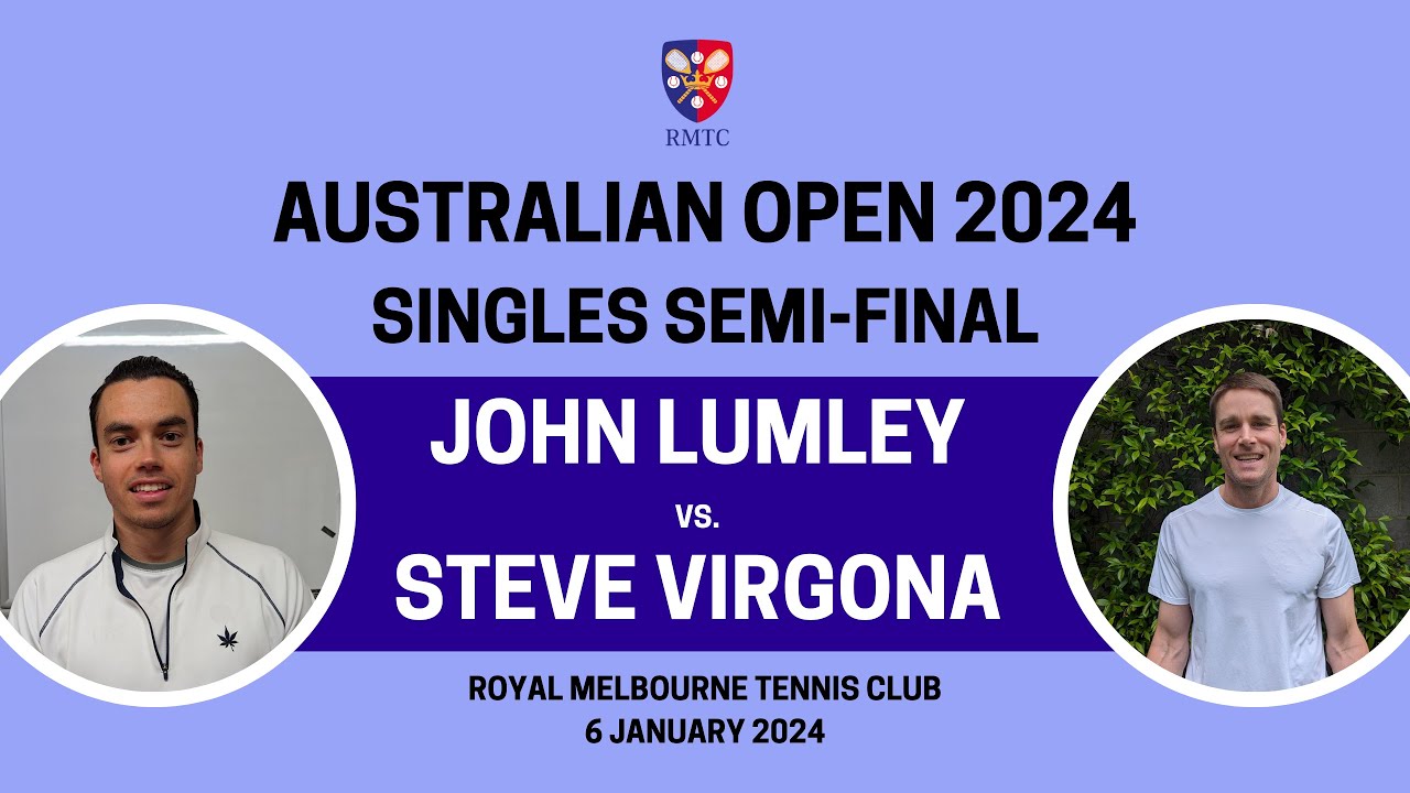 2024 Australian Open – Singles Semi-Final – John Lumley (1) v Steve Virgona (5)