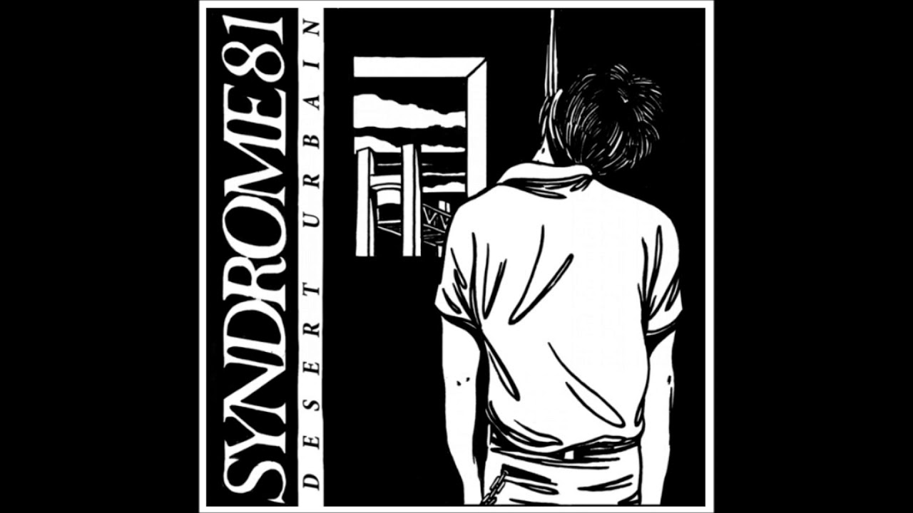 SYNDROME 81 (DESERT URBAIN) FULL EP