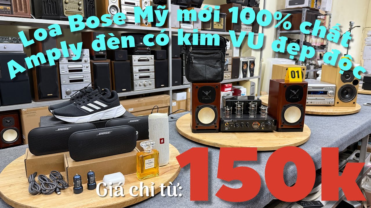 26/2/2026. Loa Bose Mỹ về nhiều như lợn con. Amply đèn đẹp độc lạ có kim VU. Đồ Nhật Mỹ chỉ từ 150k