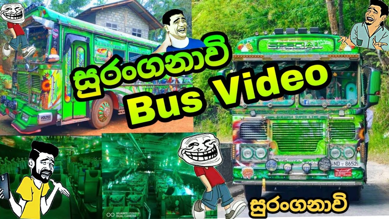 Suranganavi  bus video and nurangana dj song  ,ceylon  bus pissa .