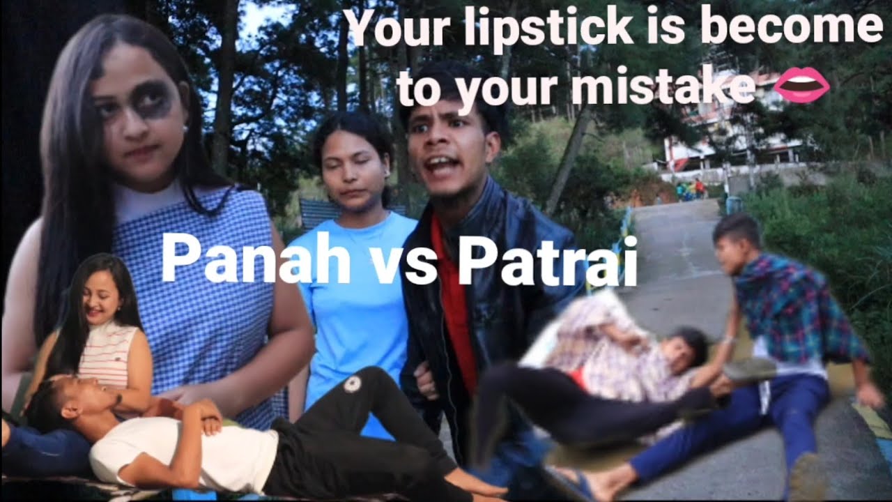 (Panah vs Patrai// Your lipstick is become to your mistake // Madiang vs Pa KaRi  funny video 🤣🤣🤣