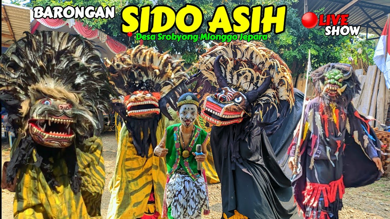 TERBARU‼️BARONGAN SIDO ASIH LIVE DESA SROBYONG MLONGGO JEPARA | SINGO BARONG NGAMOK