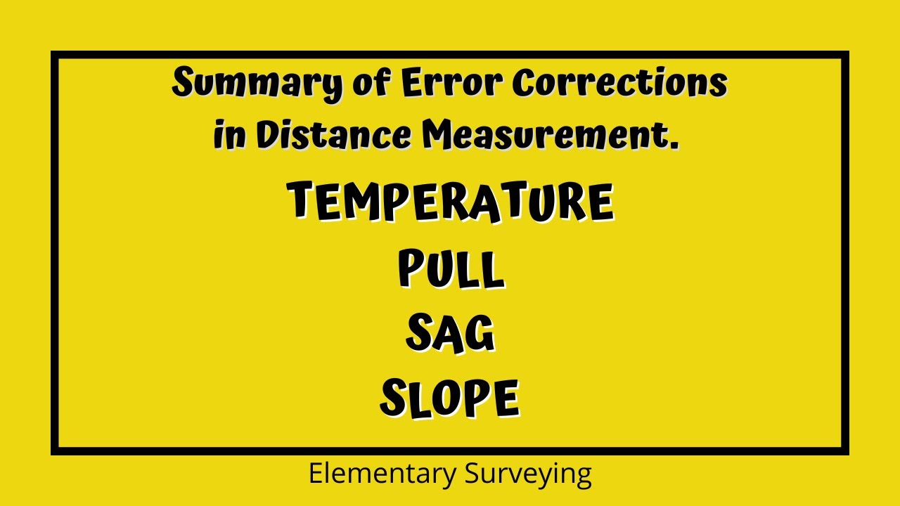 Error corrections in distance measurement | summary | elementary surveying