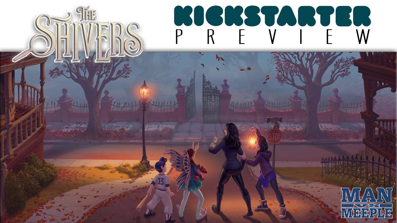 The Shivers Preview by Man vs Meeple (Pop Fiction Games)