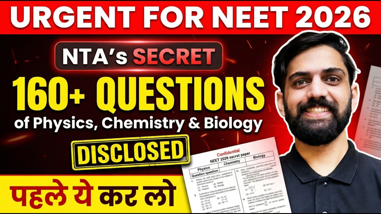 160+ Guaranteed Questions for NEET 2026 | Physics, Chemistry & Biology | NEET 2026 Latest Update