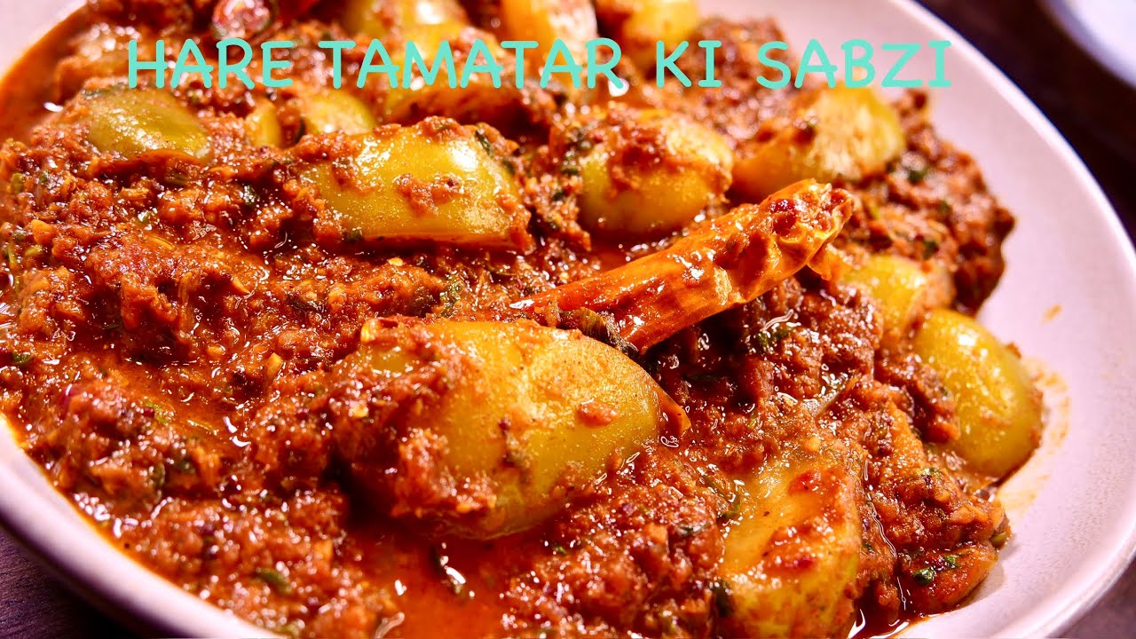 HARE TAMATAR KI SABZI- SUPER QUICK AUR EASY BANANAE WALI | GREEN TOMATO SABZI | SWEET & SOUR -TASTE