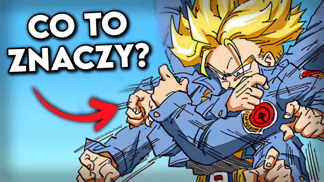 Ukryte znaczenie gest&oacute;w rąk Trunksa w DBZ | KOKŁ #264