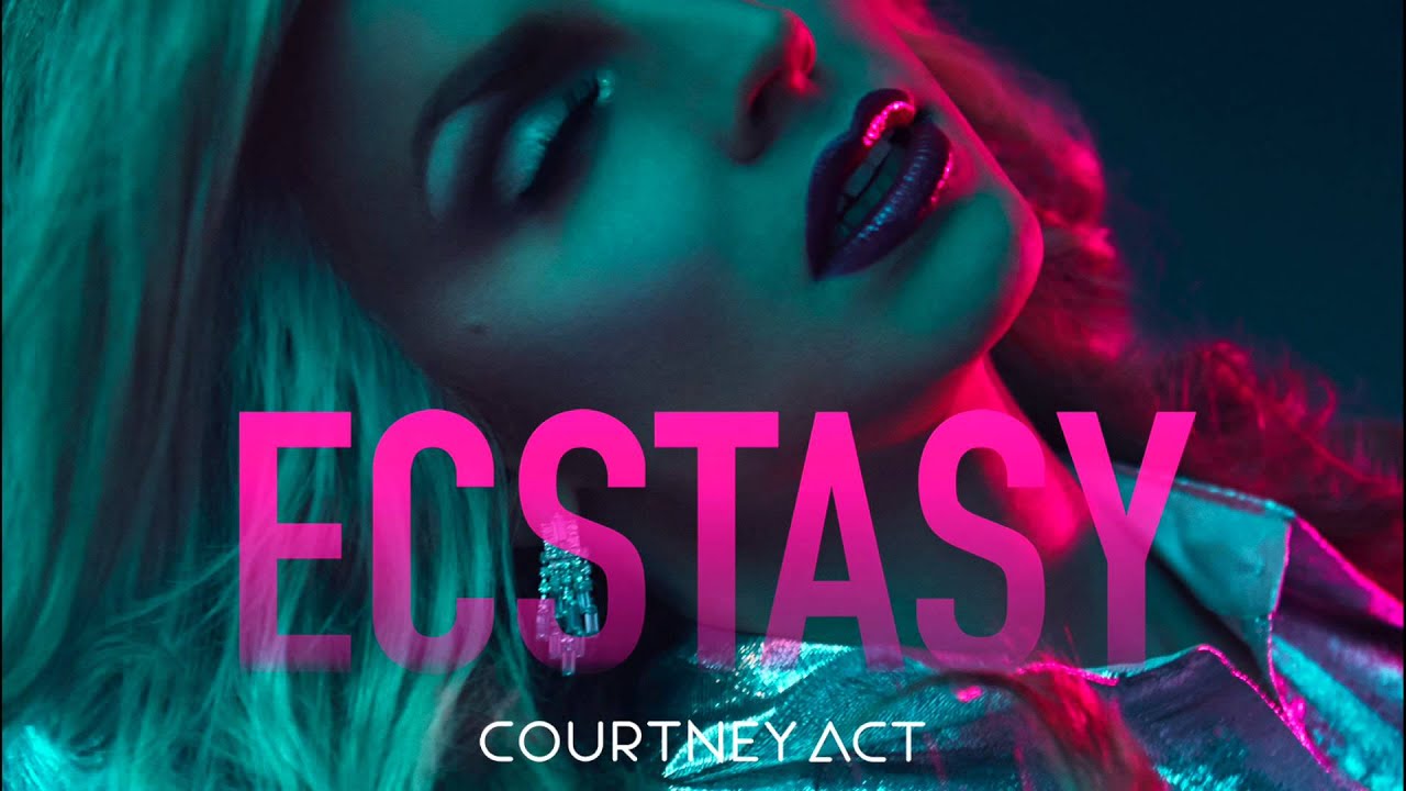 Ecstasy - Courtney Act (AUDIO)