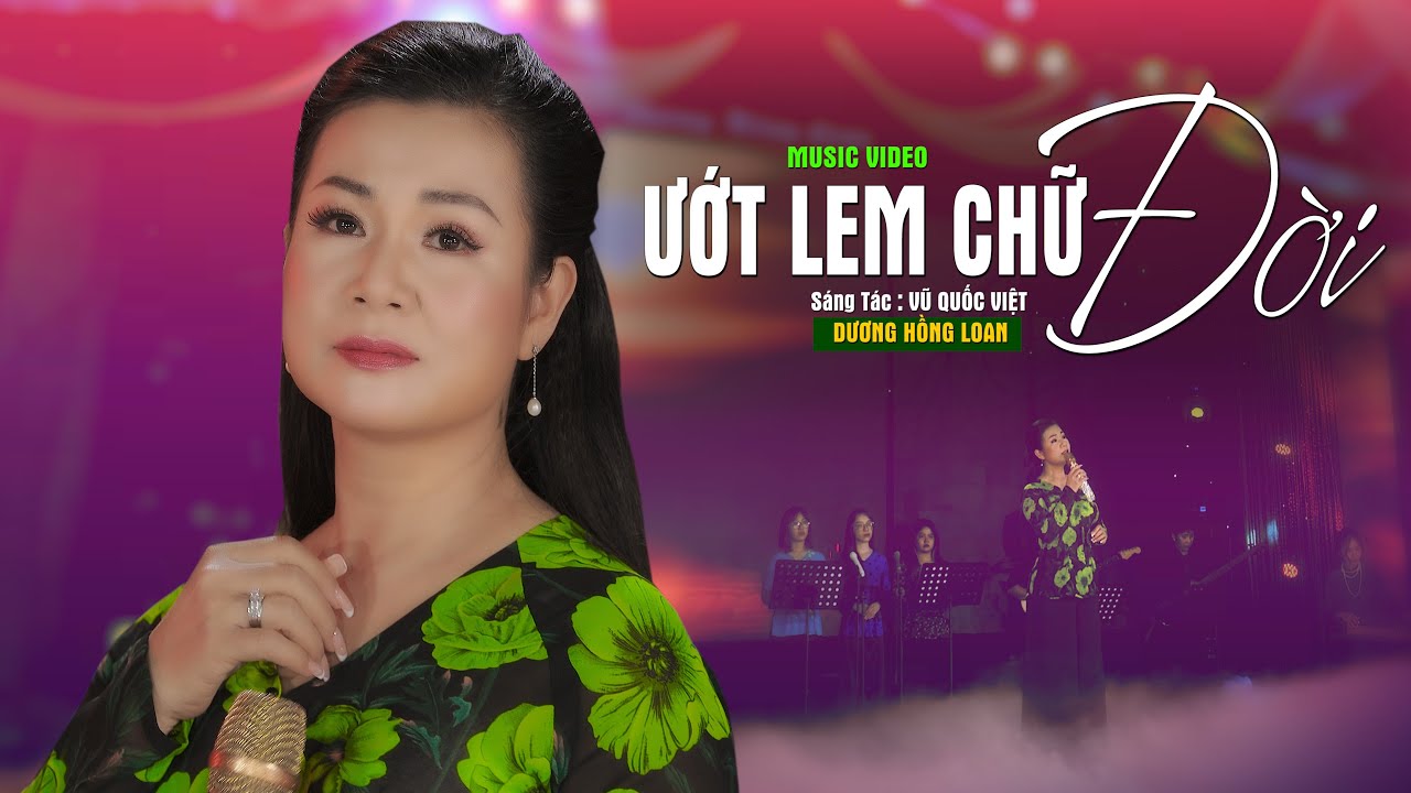 [4K] ƯỚT LEM CHỮ ĐỜI - DƯƠNG HỒNG LOAN [MV OFFICIAL]