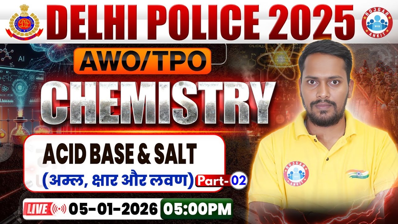 Delhi Police AWO TPO Science Class 2025 | DP AWO TPO Chemistry Class By Rahul Sir