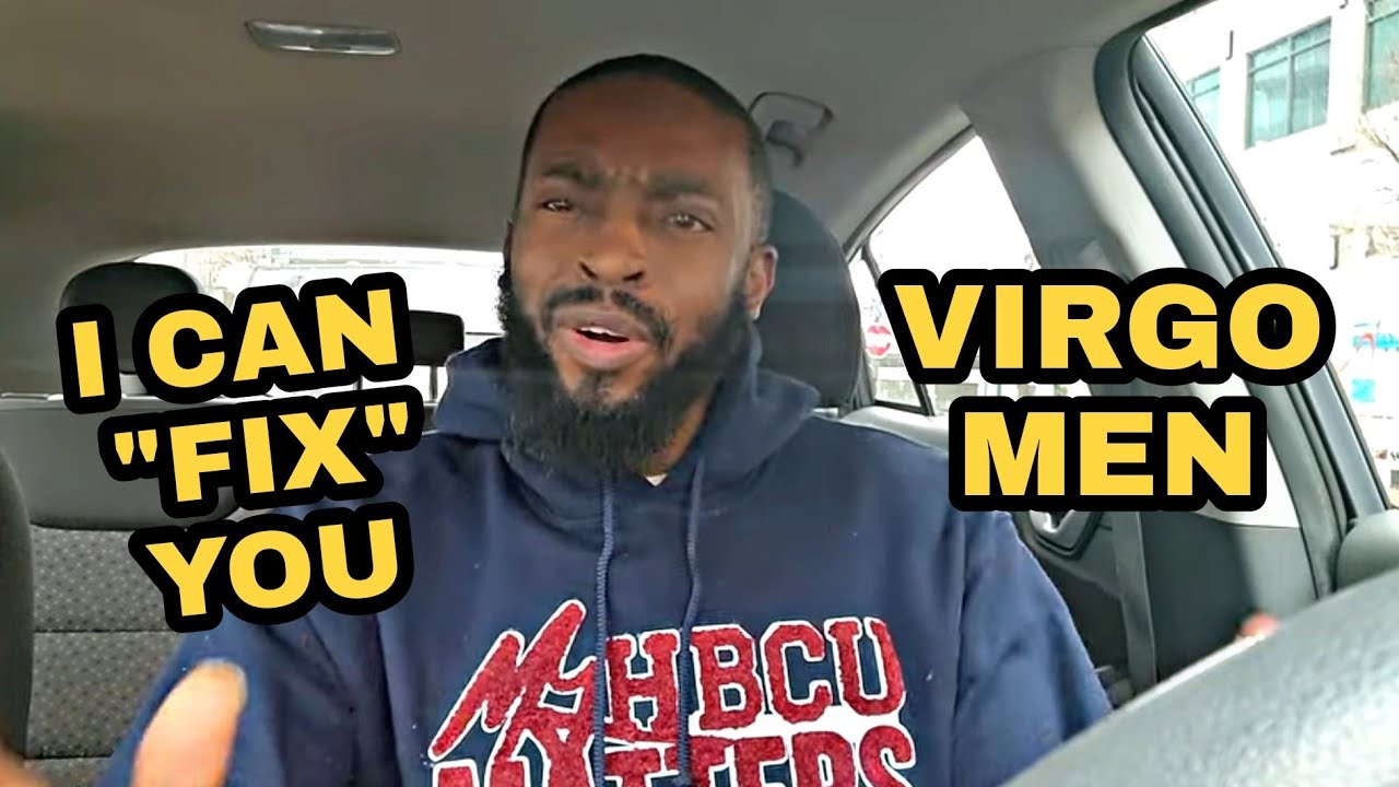 Why Virgo Men Are Always Trying To 