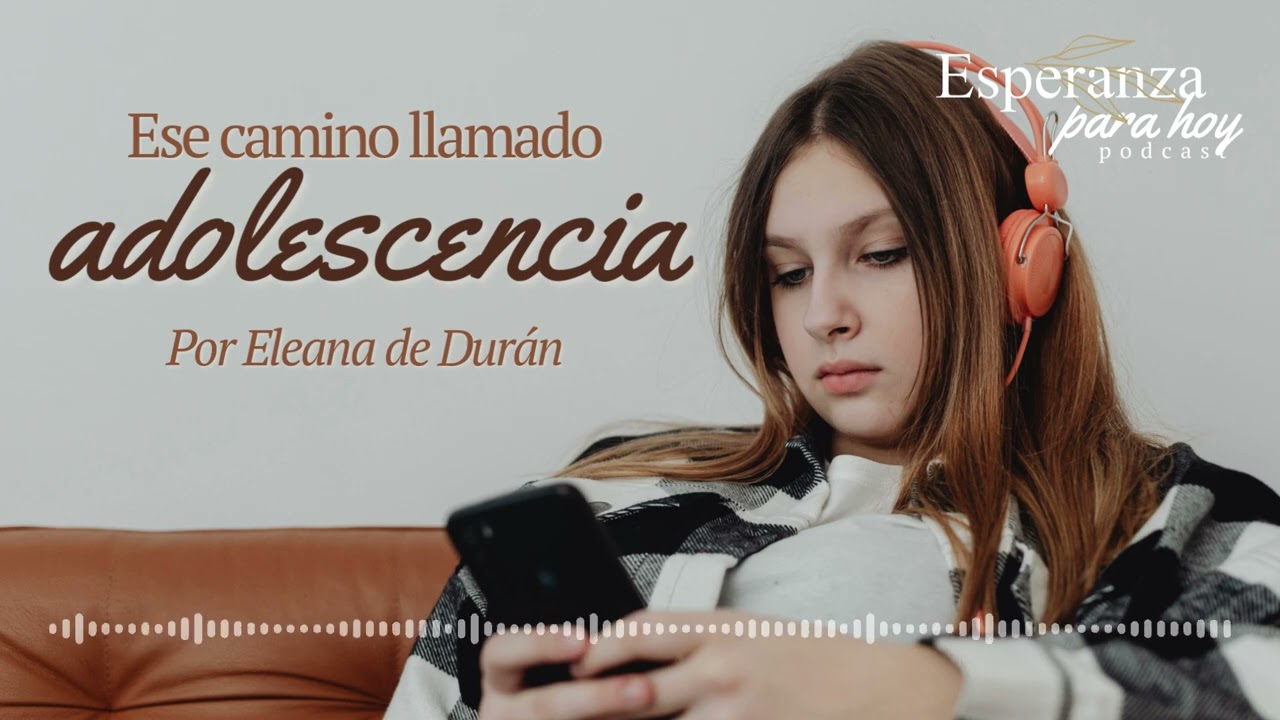 Ese camino llamado adolescencia por Eleana de Durán. 
