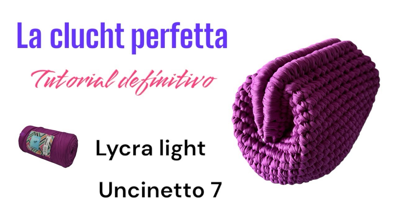 LA CLUCHT UNCINETTO PERFETTA/tutorial facile
