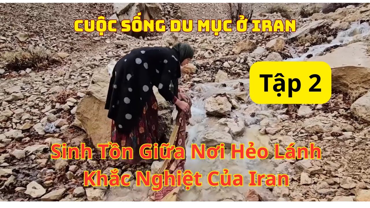 Cuộc Sống Du Mục Iran Của Mẹ Đơn Thân 