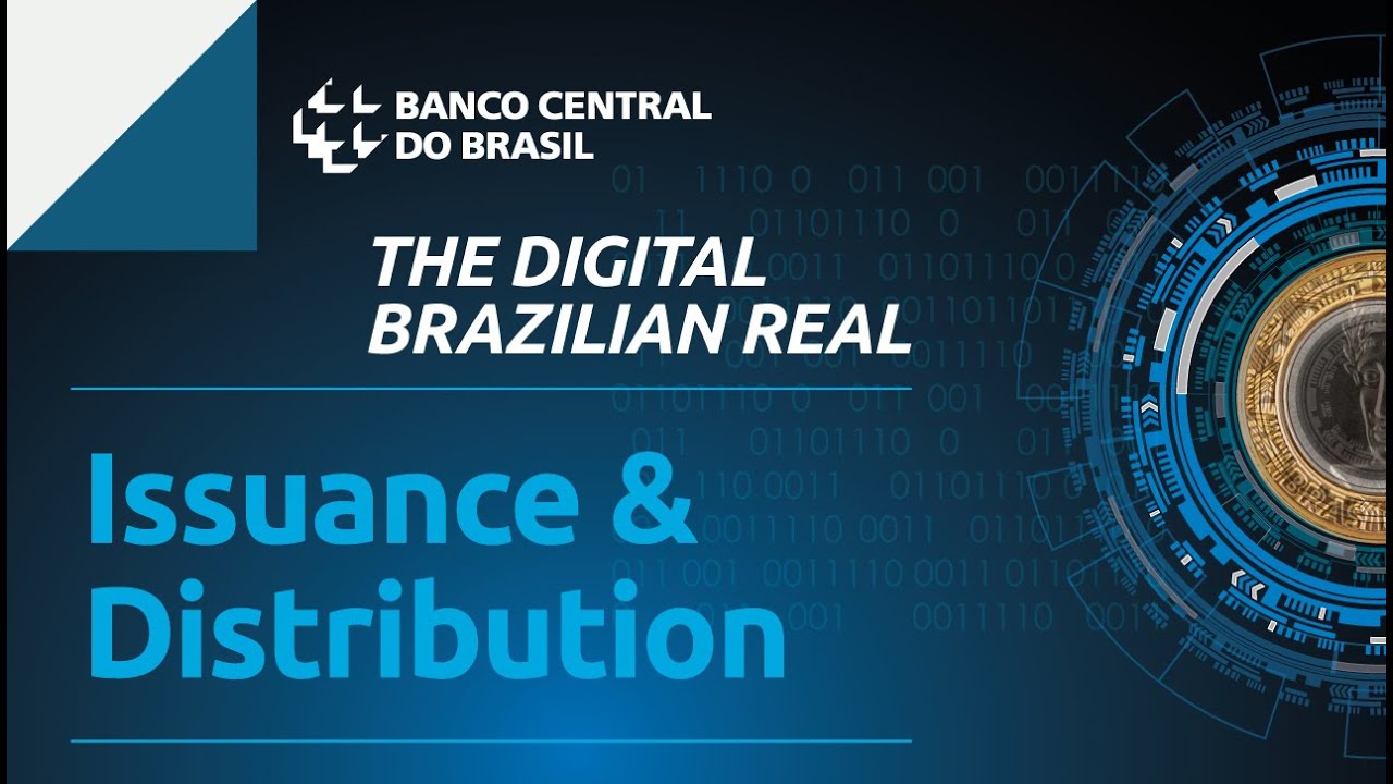 THE DIGITAL BRAZILIAN REAL: 5th Webinar – Issuance & Distribution