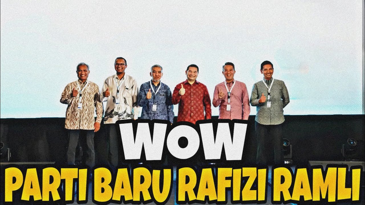 WOW PARTI BARU RAFIZI RAMLI?