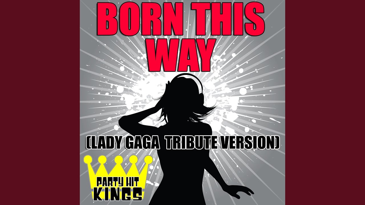 Born This Way (Lady Gaga Tribute Version)