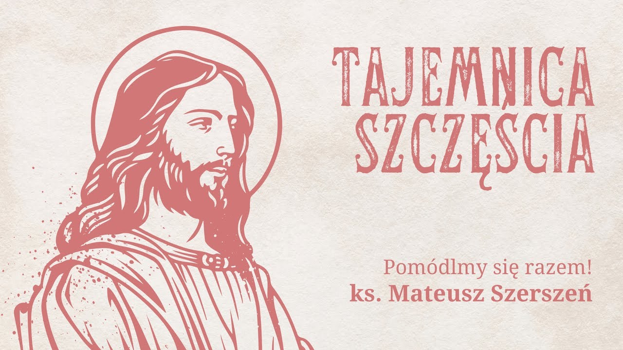 TAJEMNICA SZCZĘŚCIA | 100 dni niezwykłej modlitwy!