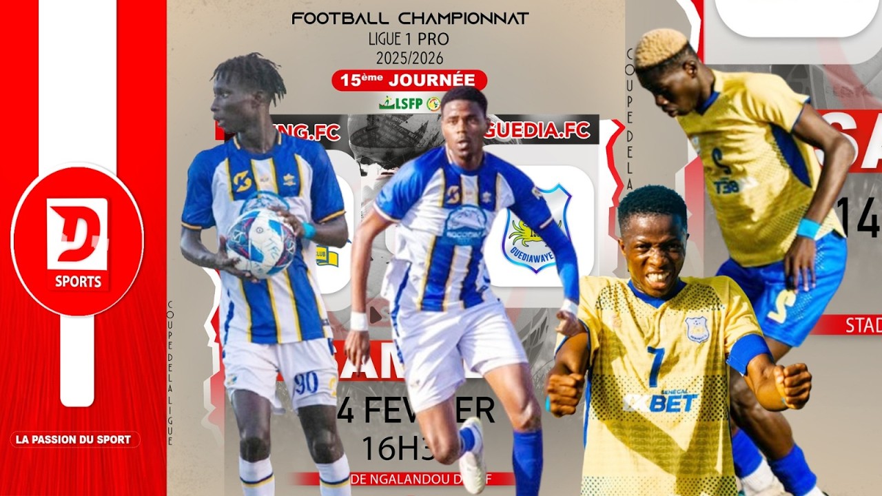 15 JOURNEE LIGUE 1 : TEUNGUETH FC VS GUEDIAWAYE FC
