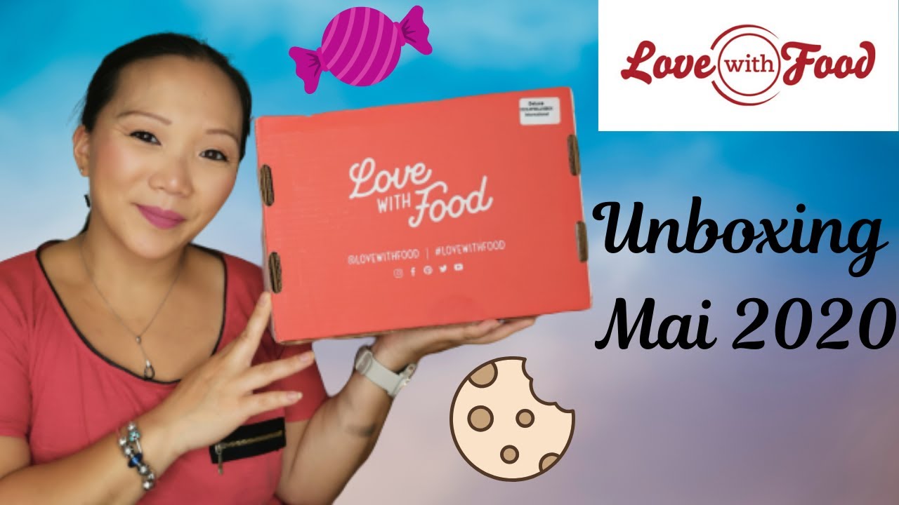 UNBOXING LOVE WITH FOOD MAI 2020