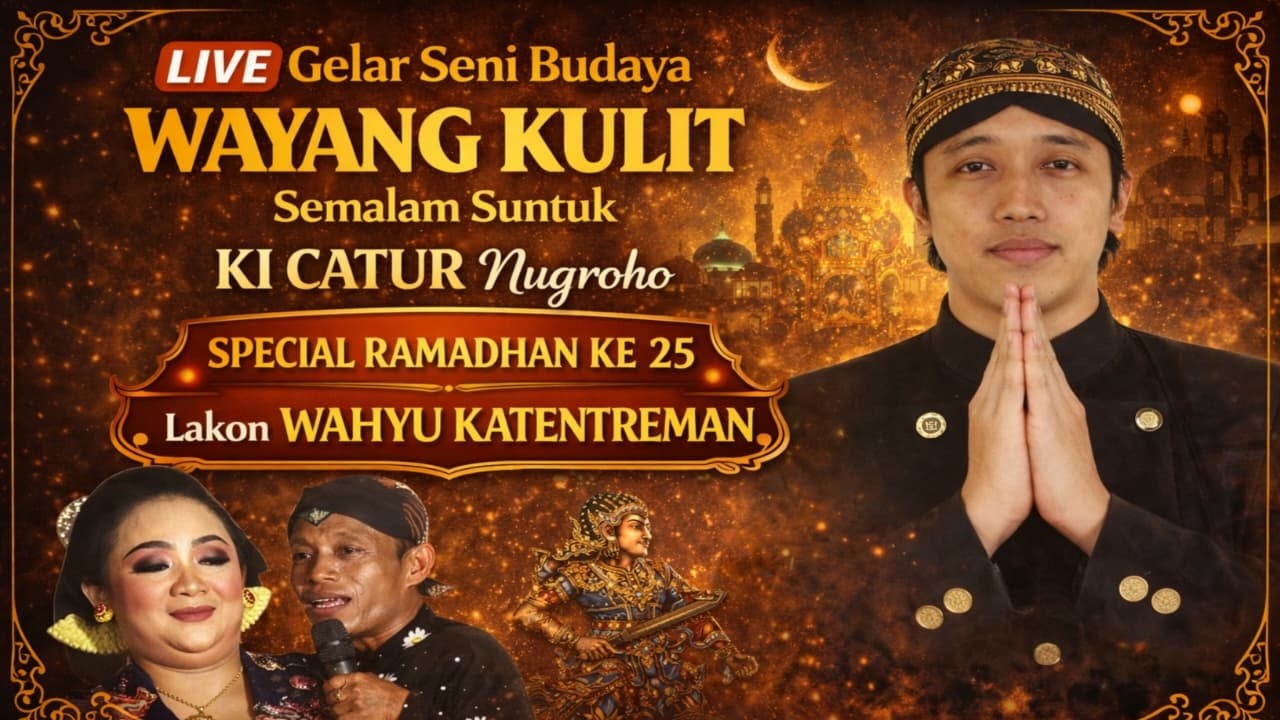 LIVE 🔴 WAYANG KULIT KI CATUR NUGROHO ,M.Sn _GELAR BUDAYA NUSANTARA MENUNGGU SAHUR  II LIVE,REC
