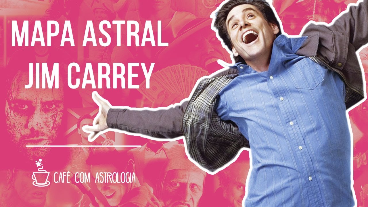 Mapa Astral Jim Carrey - Café com Astrologia