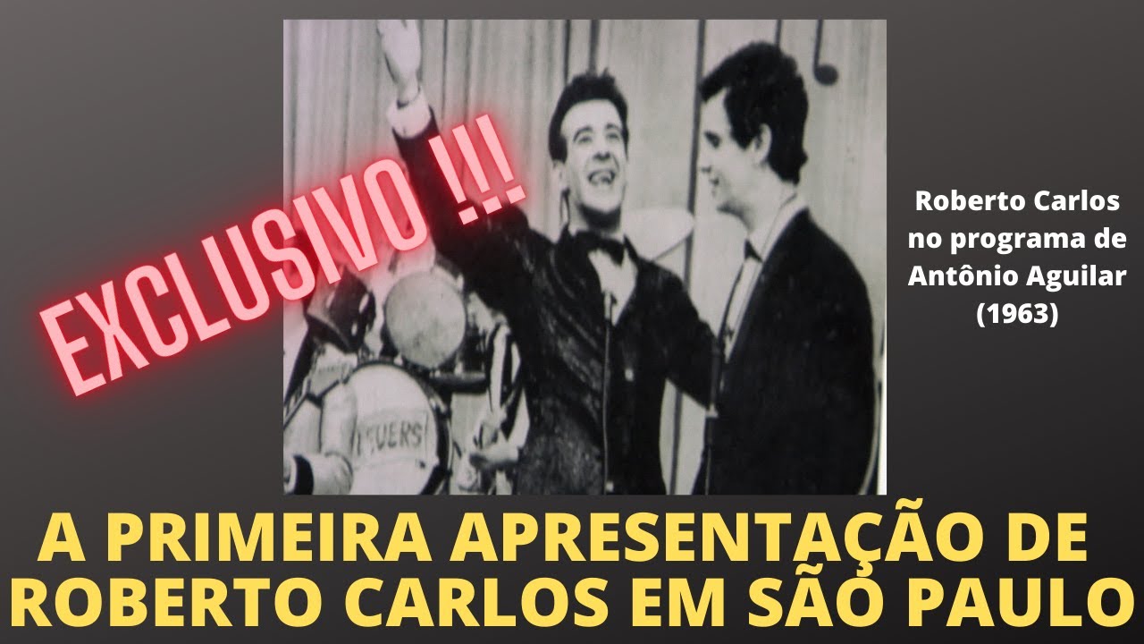 A PRIMEIRA APRESENTAÇÃO DE ROBERTO CARLOS EM SÃO PAULO [exclusivo!!!]