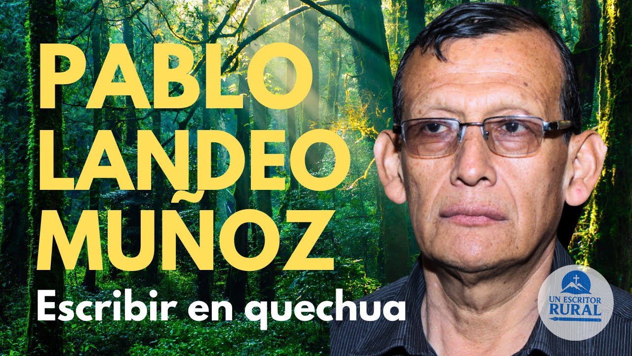 PABLO LANDEO MUÑOZ: Escribir en quechua (sobre LIMAPAQ RUNASIMI)