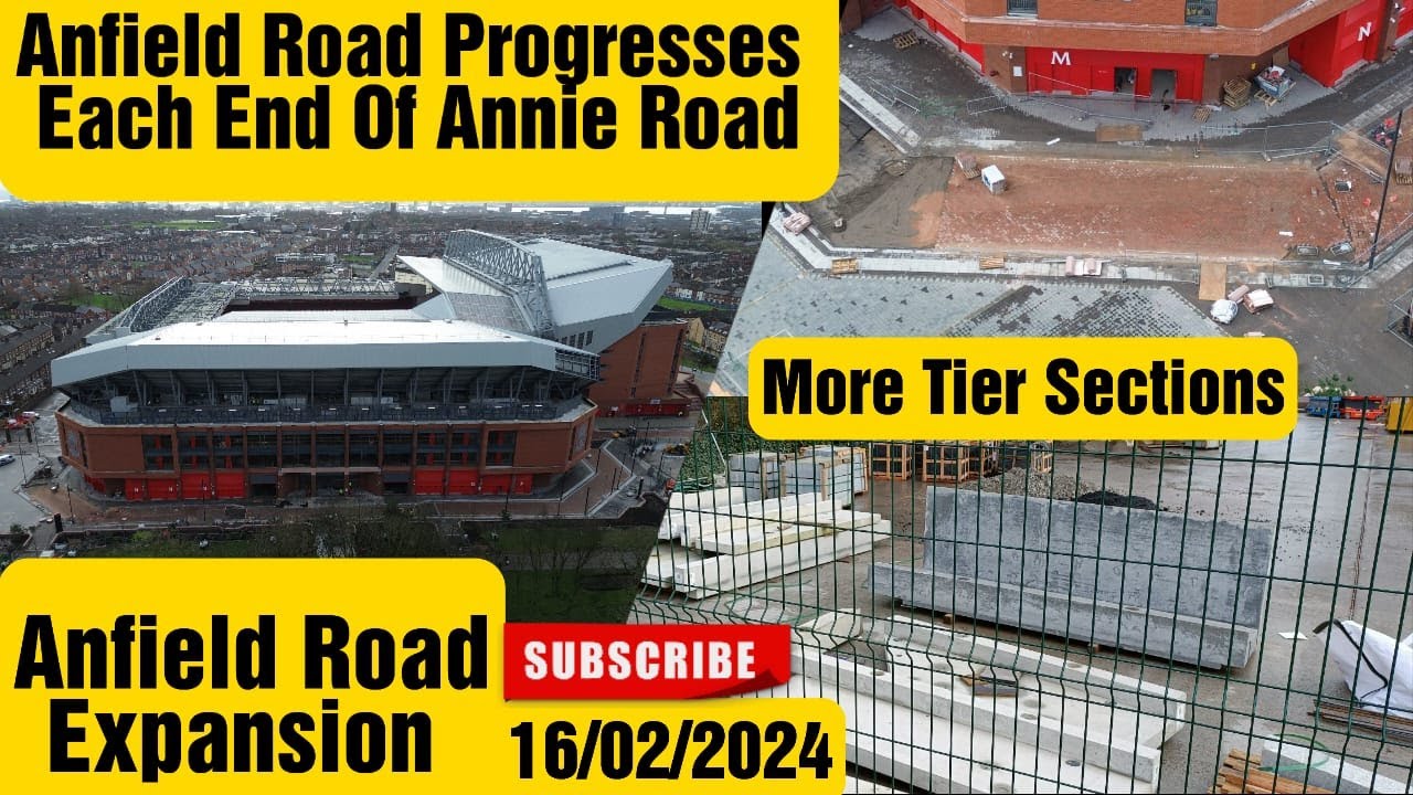 Anfield Road Expansion 16/02/2024