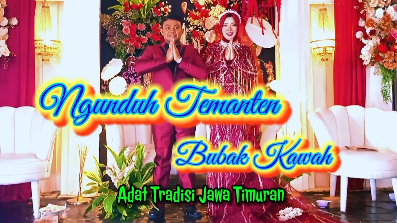 NGUNDUH TEMANTEN/MANTU & BUBAK KAWAH (Adat Tradisi Jawa Timuran) #tradisijawa #sjrcf11spro4k #wisata
