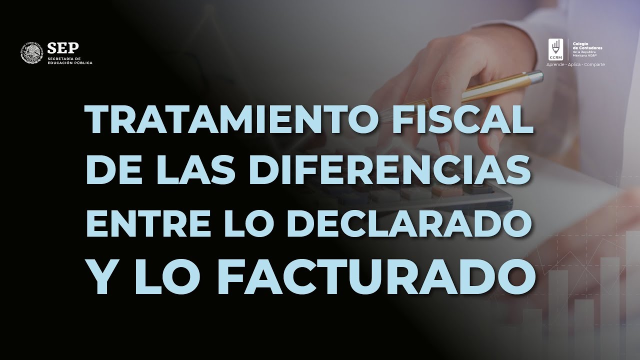 Tratamiento fiscal de las diferencias entre lo declarado y lo facturado