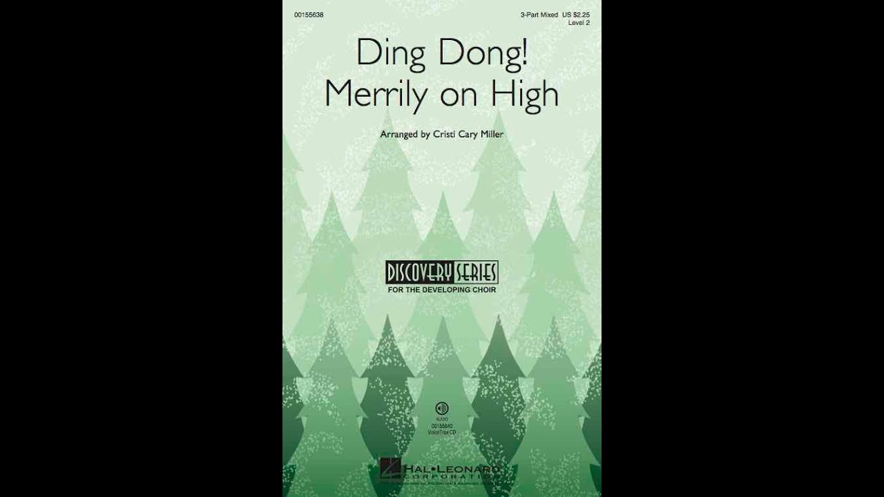 Ding Dong! Merrily On High (3-Part Mixed Choir) - Arranged by Cristi Cary Miller