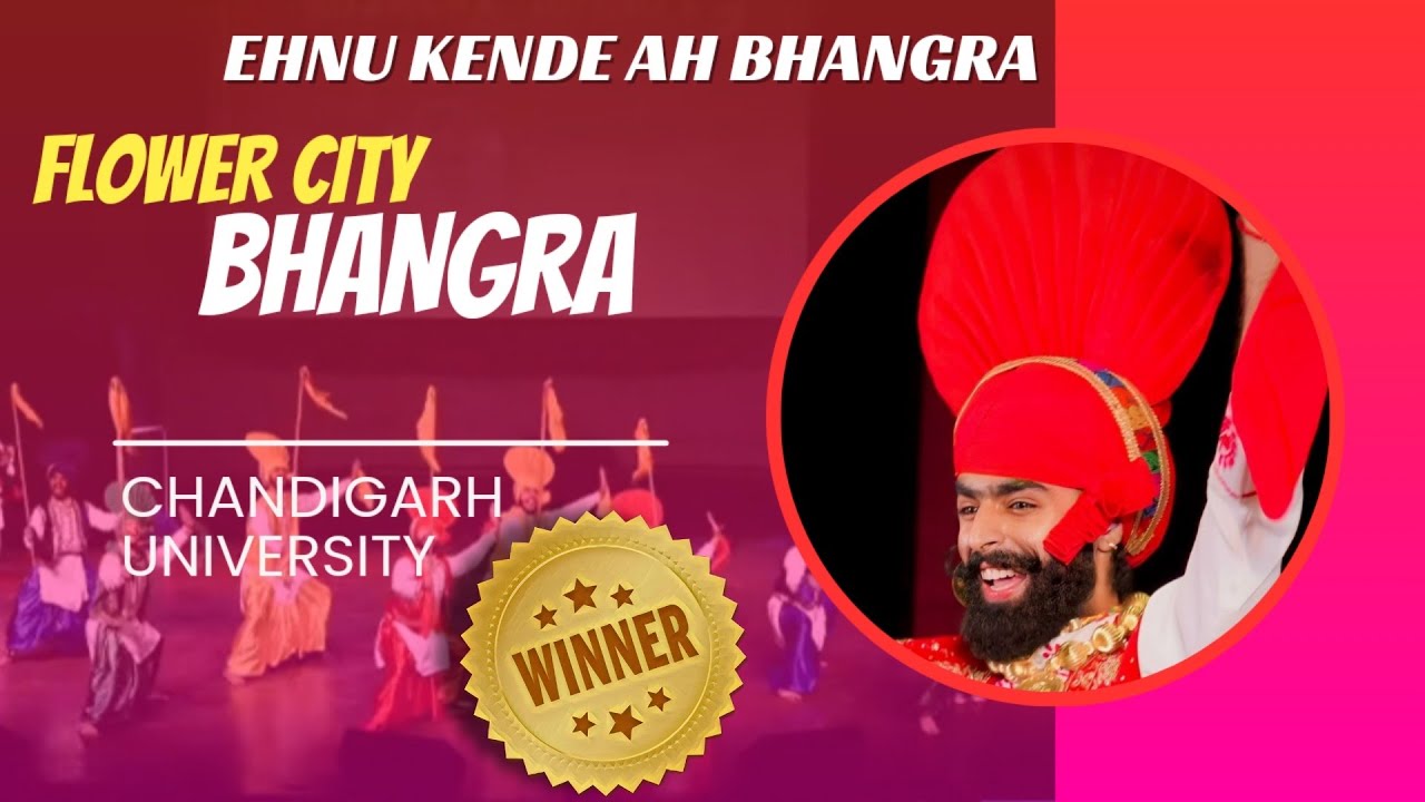 CHANDIGARH UNIVERSITY BHANGRA FLOWER CITY BHANGRA/ BHANGRA BLAST