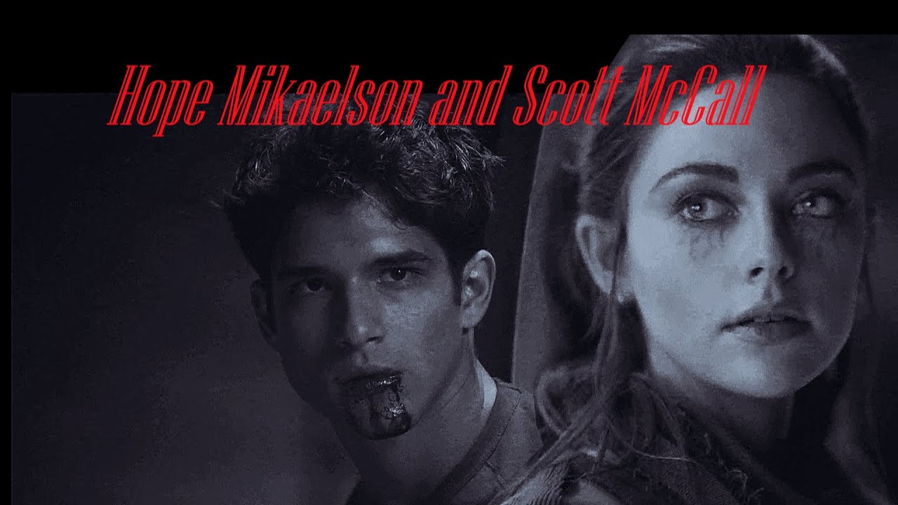 Hope Mikaelson & Scott McCall | I don't want you to be the hero (+English Subs)
