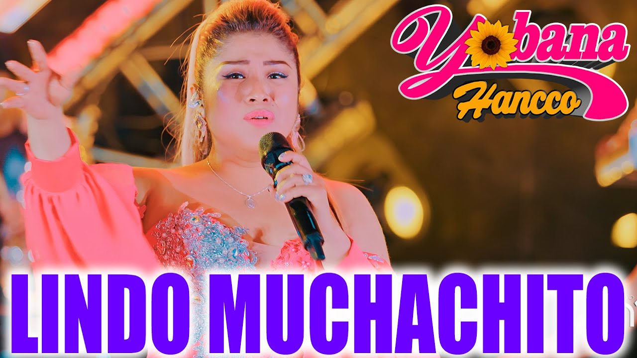 Yobana Hancco - Lindo muchachito
