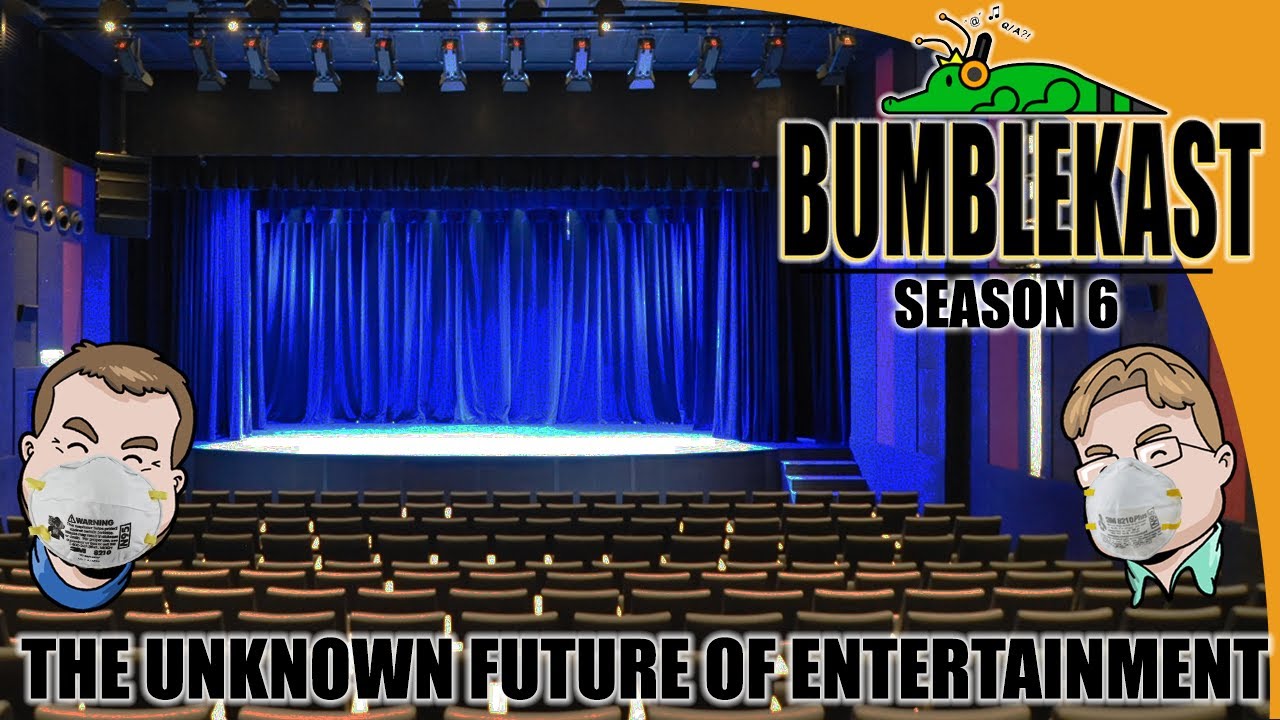 The Unknown Future of Entertainment - BumbleKast #117