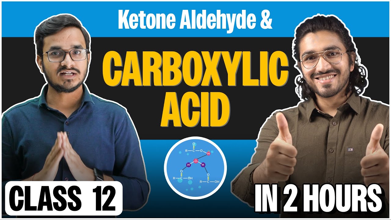 CARBOXYLIC ACID in ONE SHOT | Class-12 | Ketone Aldehyde and Carboxylic Acid | 12th Board