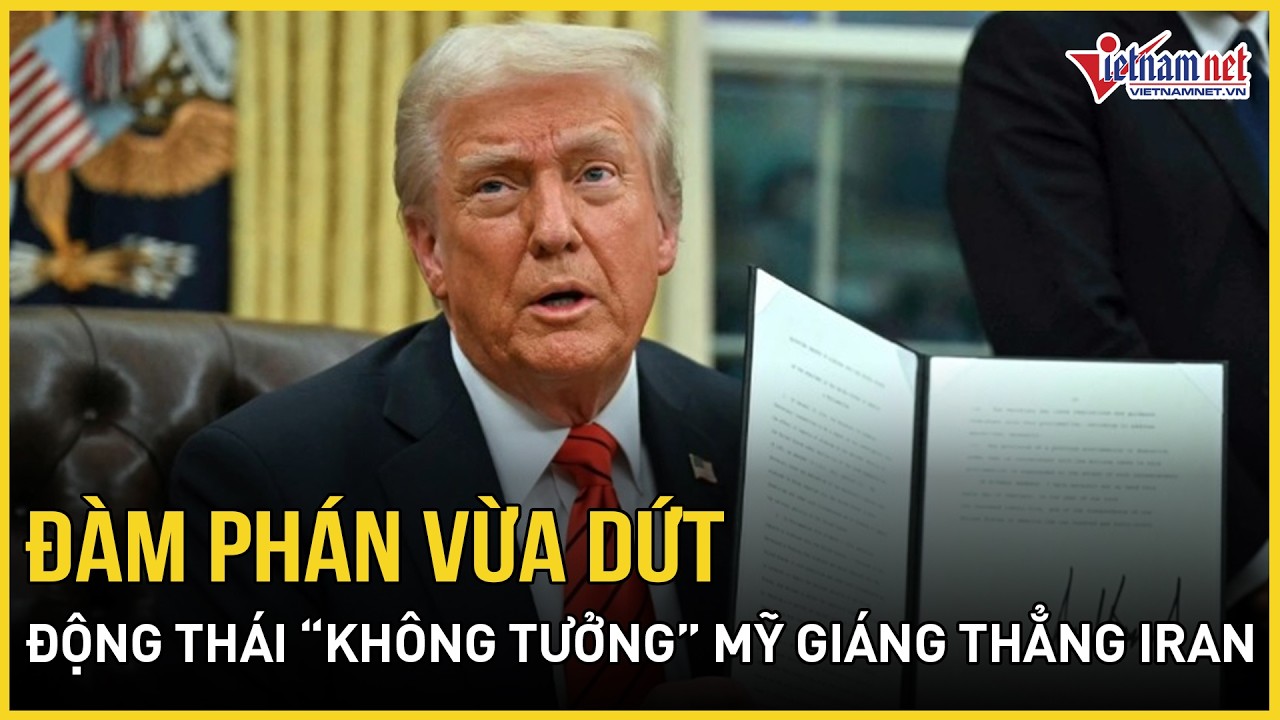Đàm phán vừa dứt: Ngỡ ngàng động thái “không tưởng” Mỹ giáng thẳng Iran, Tehran ra điều kiện