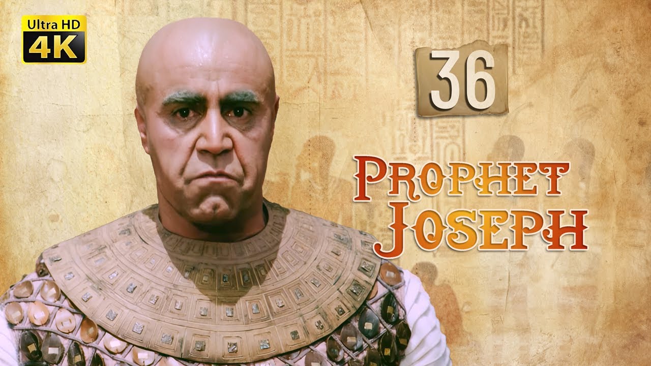 4K Prophet Joseph | English | Episode 36