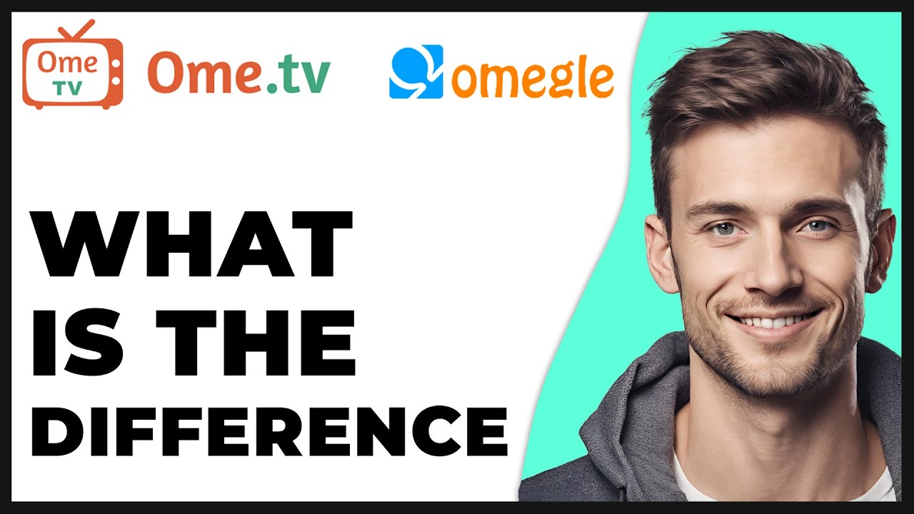 Ometv vs Omegle: What Is the Difference 2025 Update - Full Guide