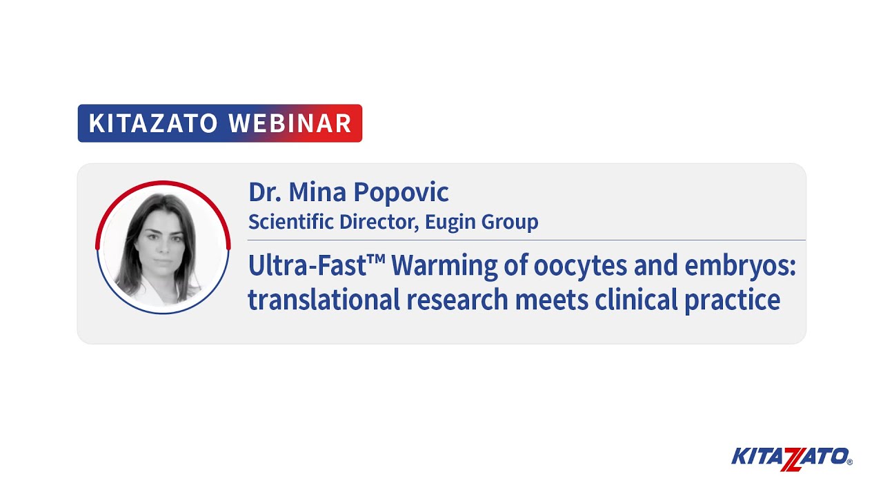 Ultra-Fast™ Warming of oocytes and embryos:...｜Dr. Mina Popovic