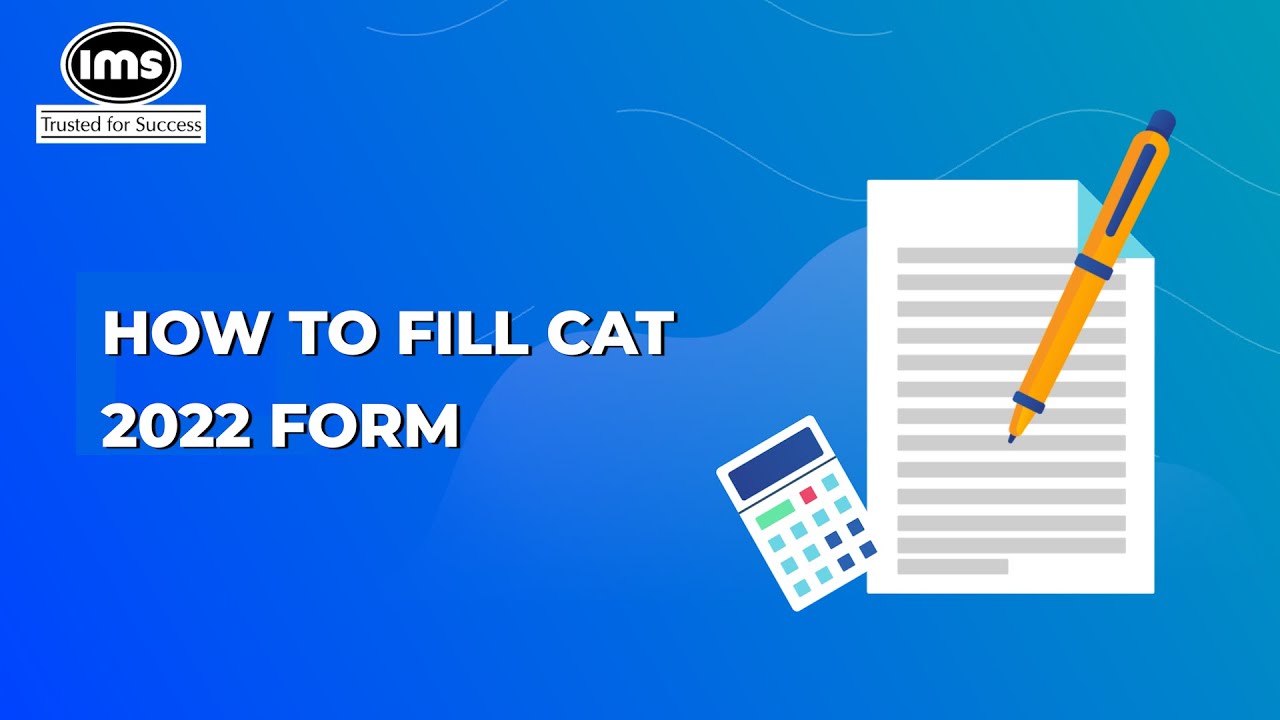 How to fill CAT 2022 form? | Detailed step-by-step form filling guidelines | IMS India