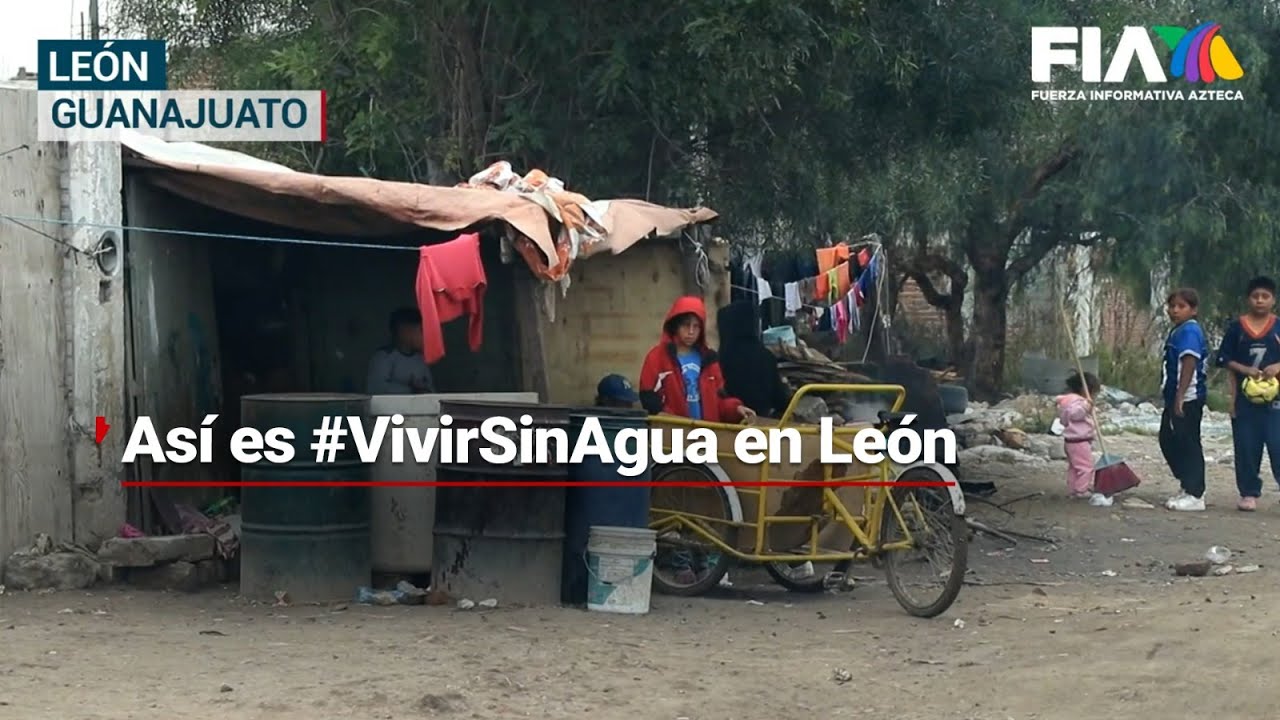 ¡Una lucha diaria! En León, 17 mil 600 familias tienen que #VivirSinAgua