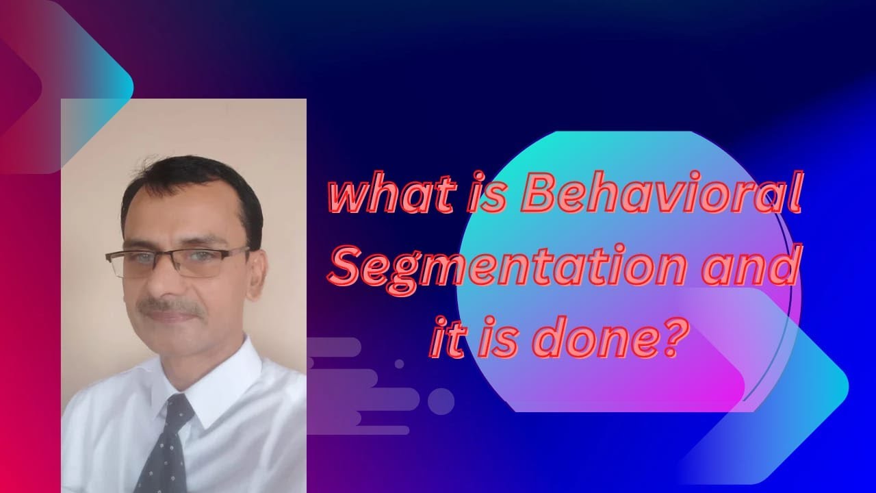 What is Behavioral Segmentation |Behavioral explained segmentation with example||