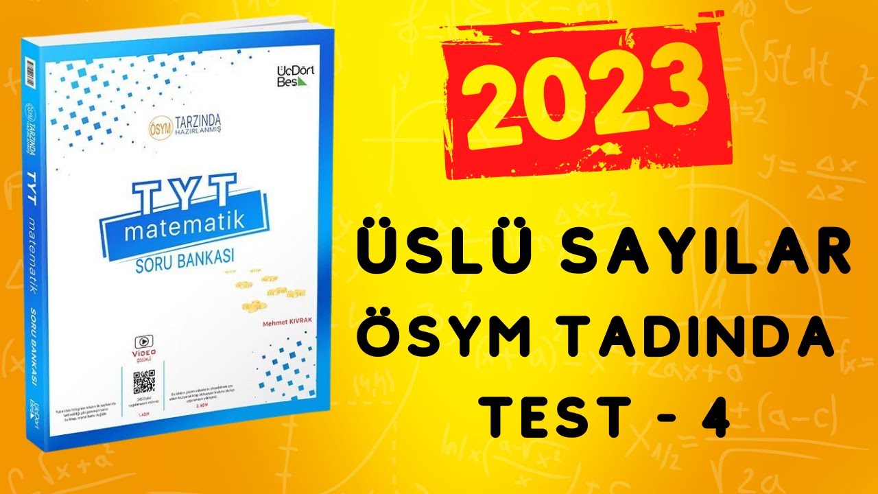 2023 | 345 TYT MATEMATİK SORU BANKASI ÇÖZÜMLERİ | ÜSLÜ SAYILAR ÖSYM TADINDA TEST 4