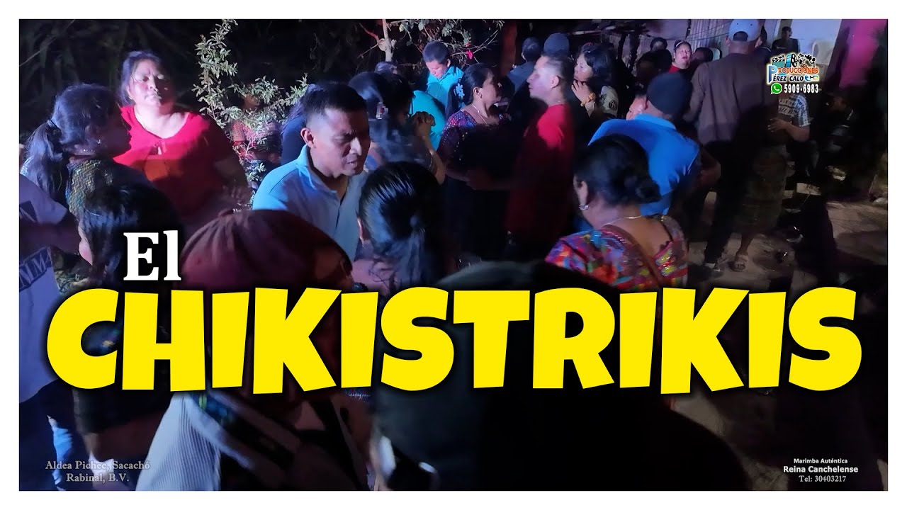 ✅ El chikistrikis al ritmo de Marimba Auténtica Reina Canchelense