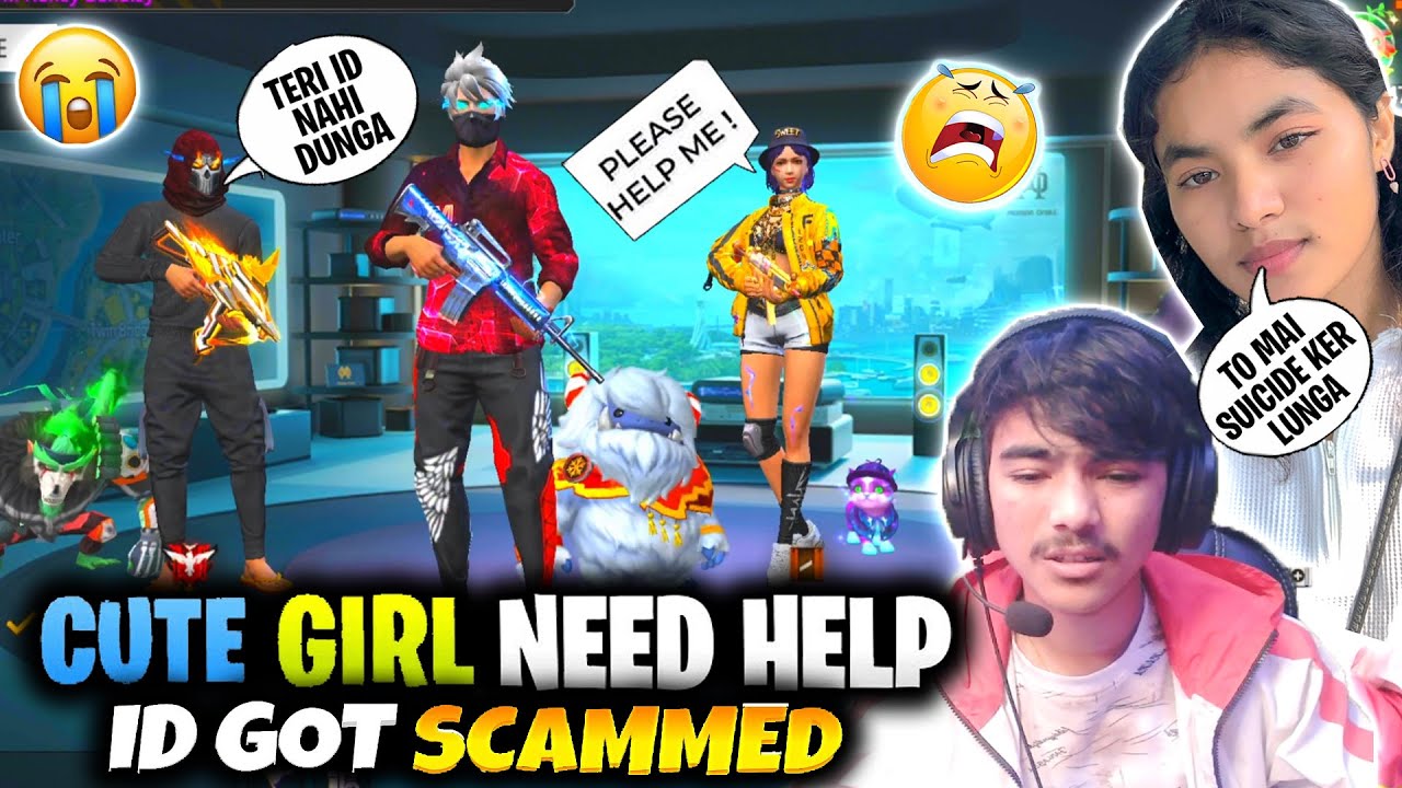 CUTE GIRL NEED HELP😭 HER ID GOT SCAM😭 SHE LEFT THE GAME😭