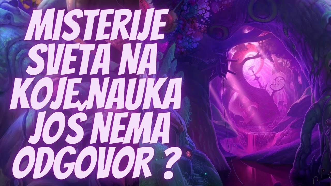 Kompilacija: Misterije Sveta Na Koje Nauka Jo&scaron; Nema Odgovor