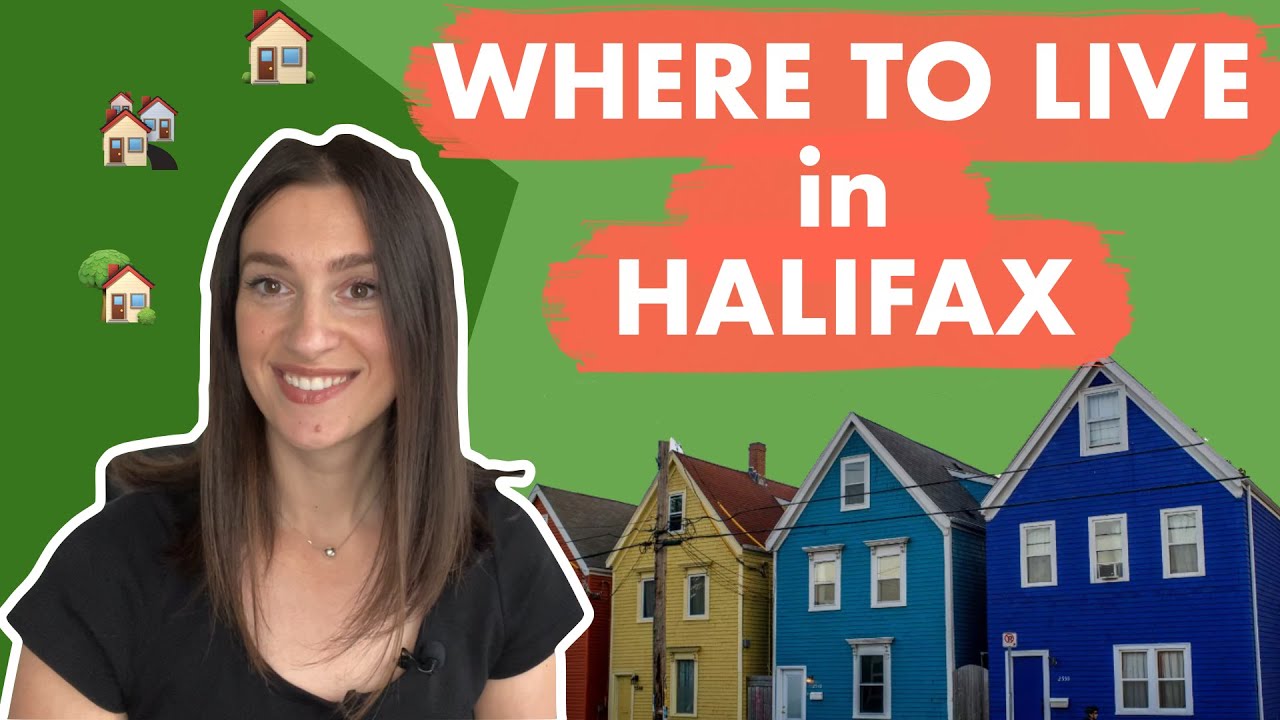 Where to live in Halifax, Nova Scotia | What is the best location to live in Halifax NS, Canada